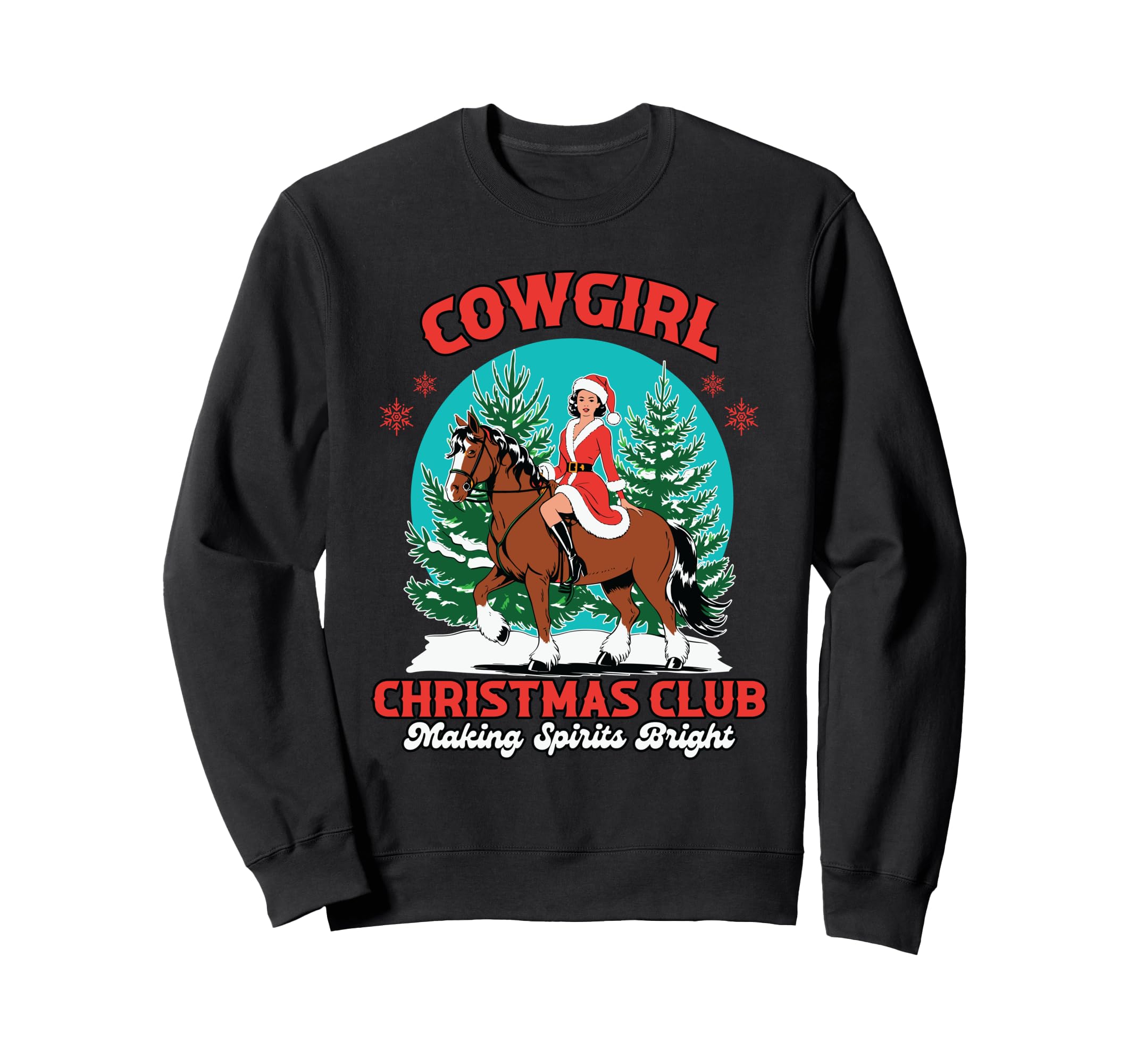 Cowgirl Club Making Spirits Bright Sweatshirt - Unique Graphic Unisex - T-Shirt, Sweatshirt, Hoodie