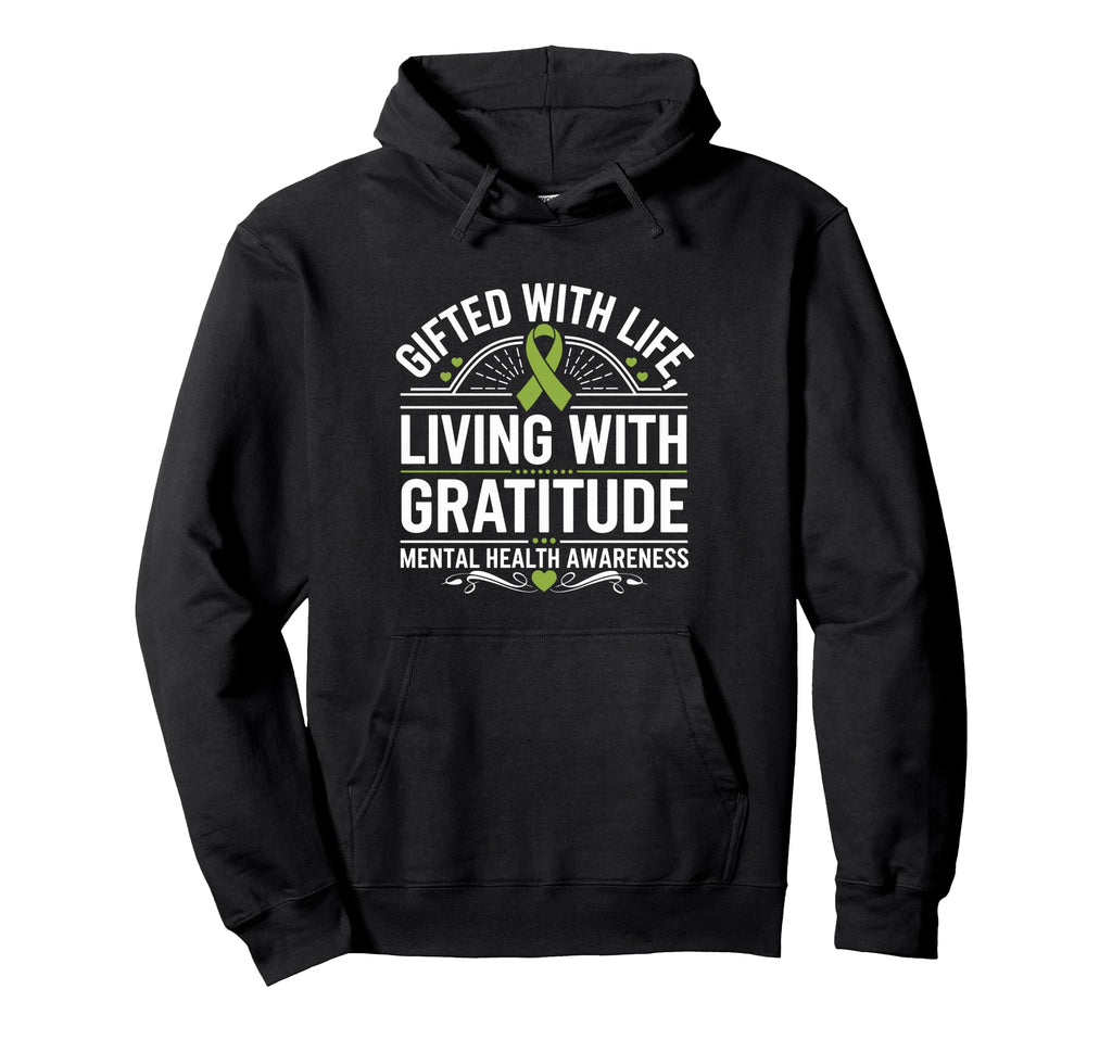 Positive Motivational Mental Health Hoodie - Unique Graphic Unisex - T-Shirt, Sweatshirt, Hoodie