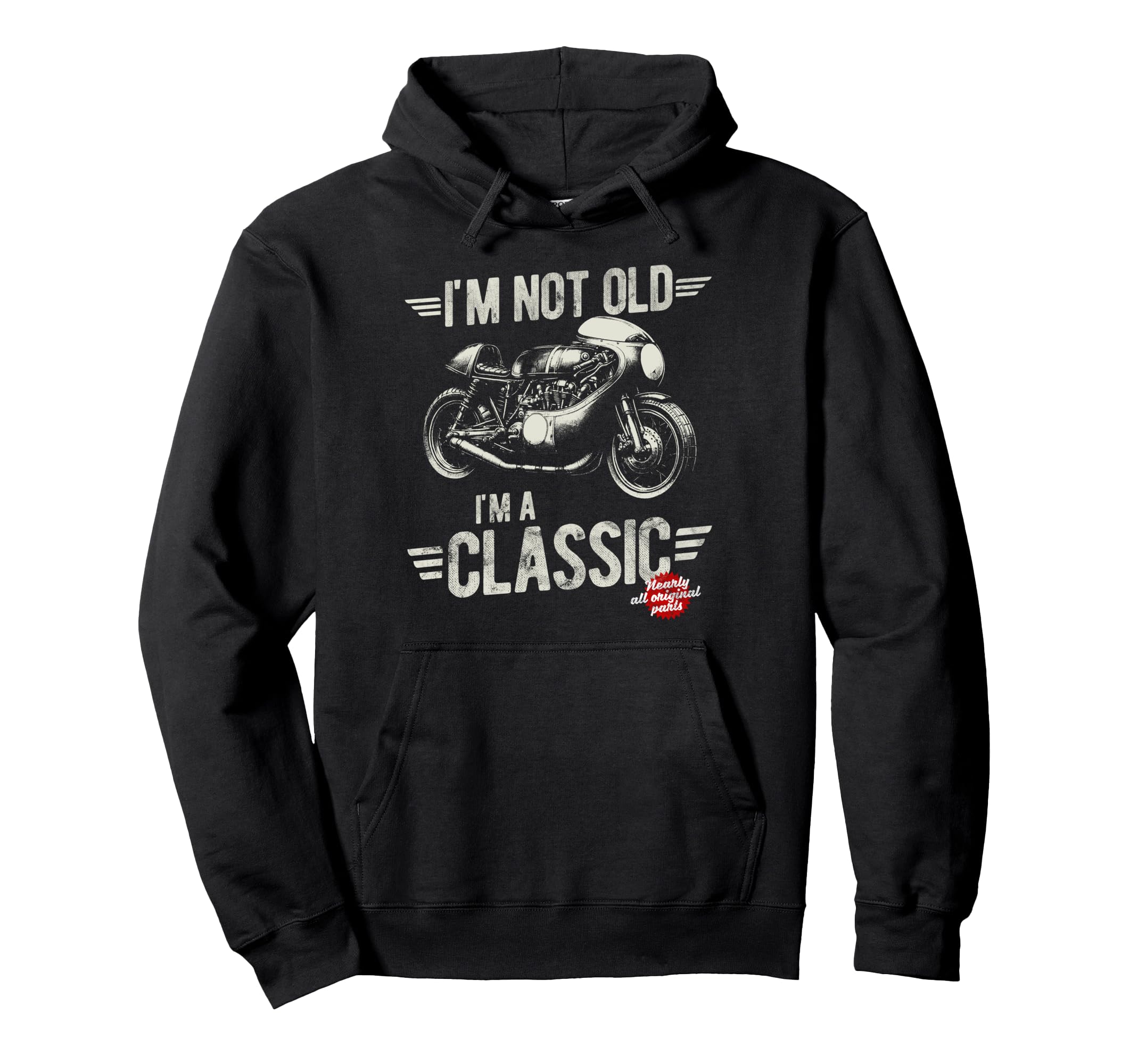 Im Not Old Im Motorbike Birthday Hoodie - Novelty Apparel for Adults - T-Shirt, Sweatshirt, Hoodie