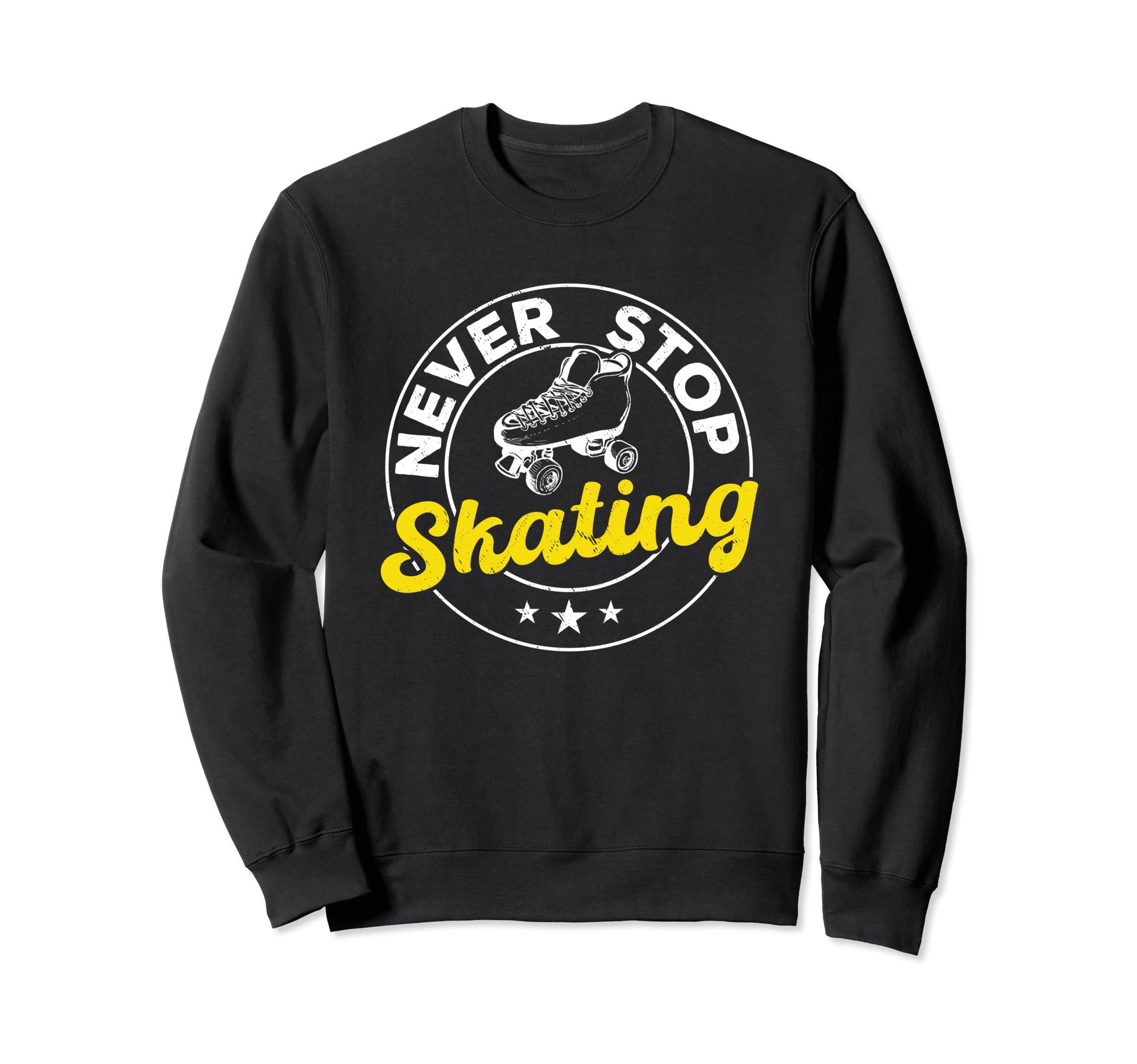Never Stop Skating Roller Skates Sweatshirt - Minimalist Print Unisex - T-Shirt, Sweatshirt, Hoodie