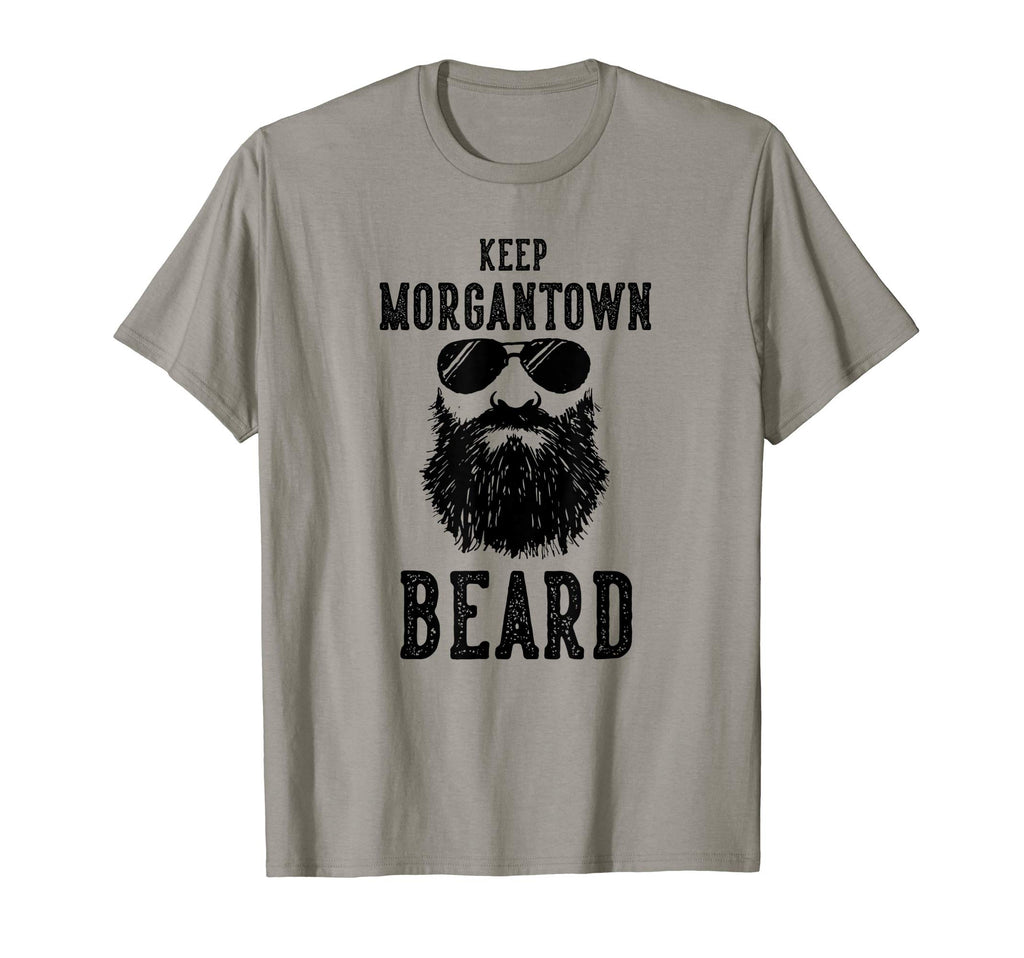 Keep Morgantown West Virginia Beard Funny T-Shirt - Novelty Apparel Unisex - T-Shirt, Sweatshirt, Hoodie