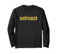 Overthinker Yellow Lettering T-Shirt - Casual Everyday Wear Unisex - T-Shirt, Sweatshirt, Hoodie