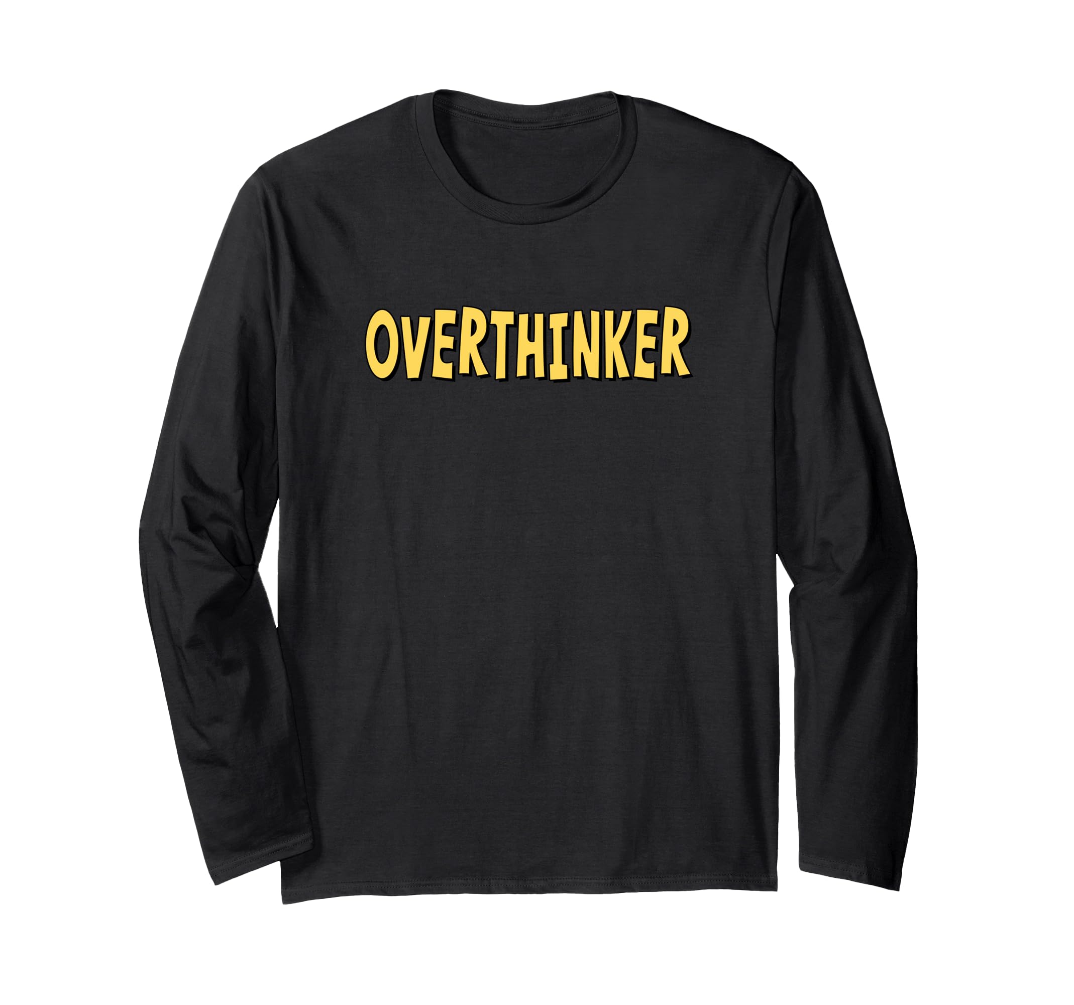 Overthinker Yellow Lettering T-Shirt - Casual Everyday Wear Unisex - T-Shirt, Sweatshirt, Hoodie