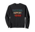 Emotional Support Human Mental Sweatshirt - Streetwear Style for Adults - T-Shirt, Sweatshirt, Hoodie