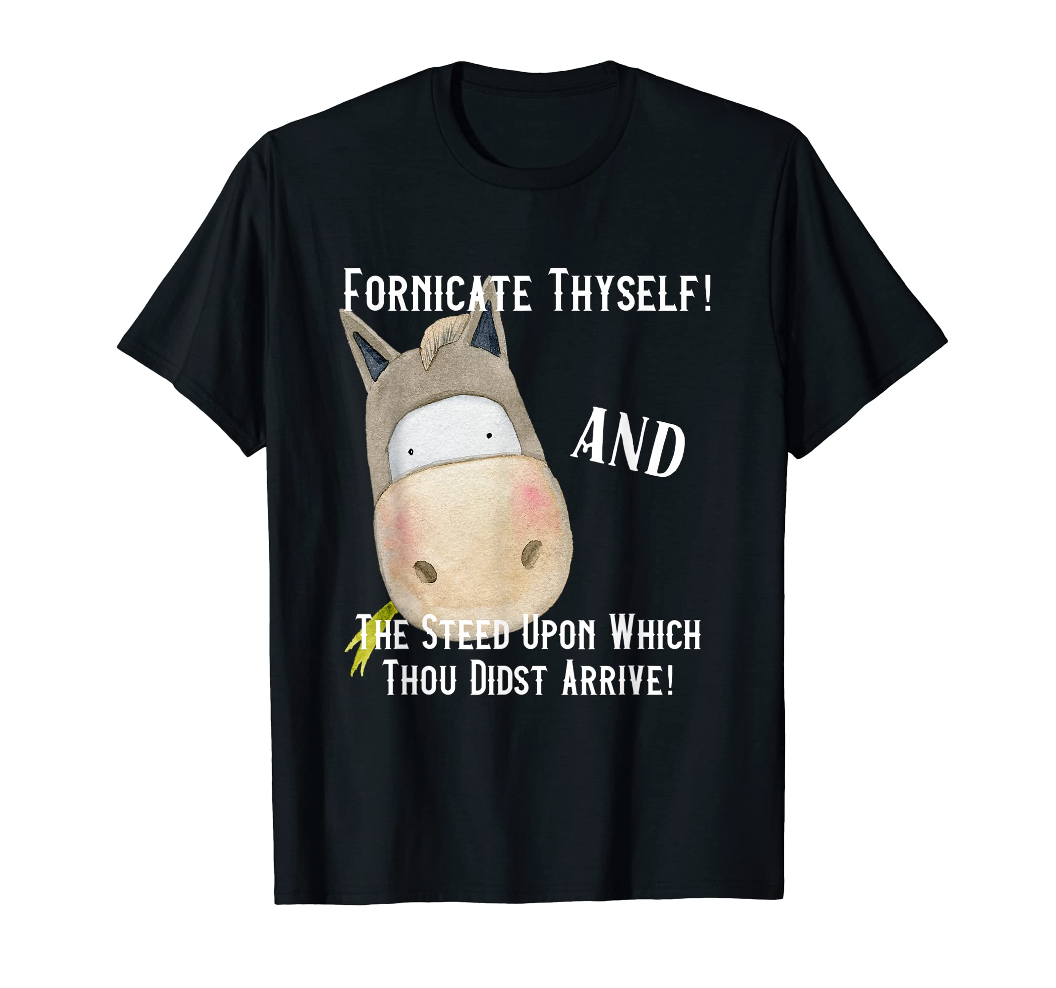 And Horse You Rode T-Shirt - Minimalist Print for Adults - T-Shirt, Sweatshirt, Hoodie