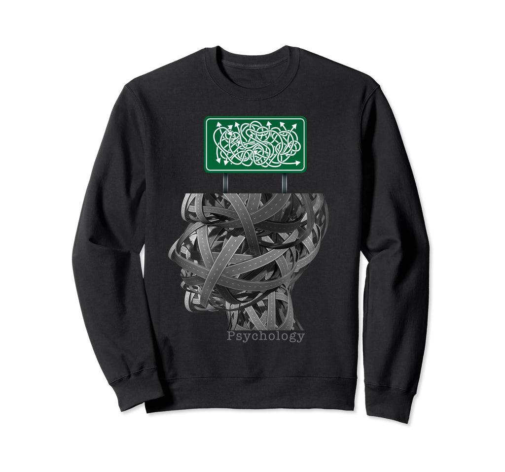 Psychology And Mental Health Sweatshirt - Fun Novelty Design for Adults - T-Shirt, Sweatshirt, Hoodie