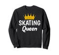 Roller Skater Gifts Accessories Sweatshirt - Fun Novelty Design Men Women - T-Shirt, Sweatshirt, Hoodie