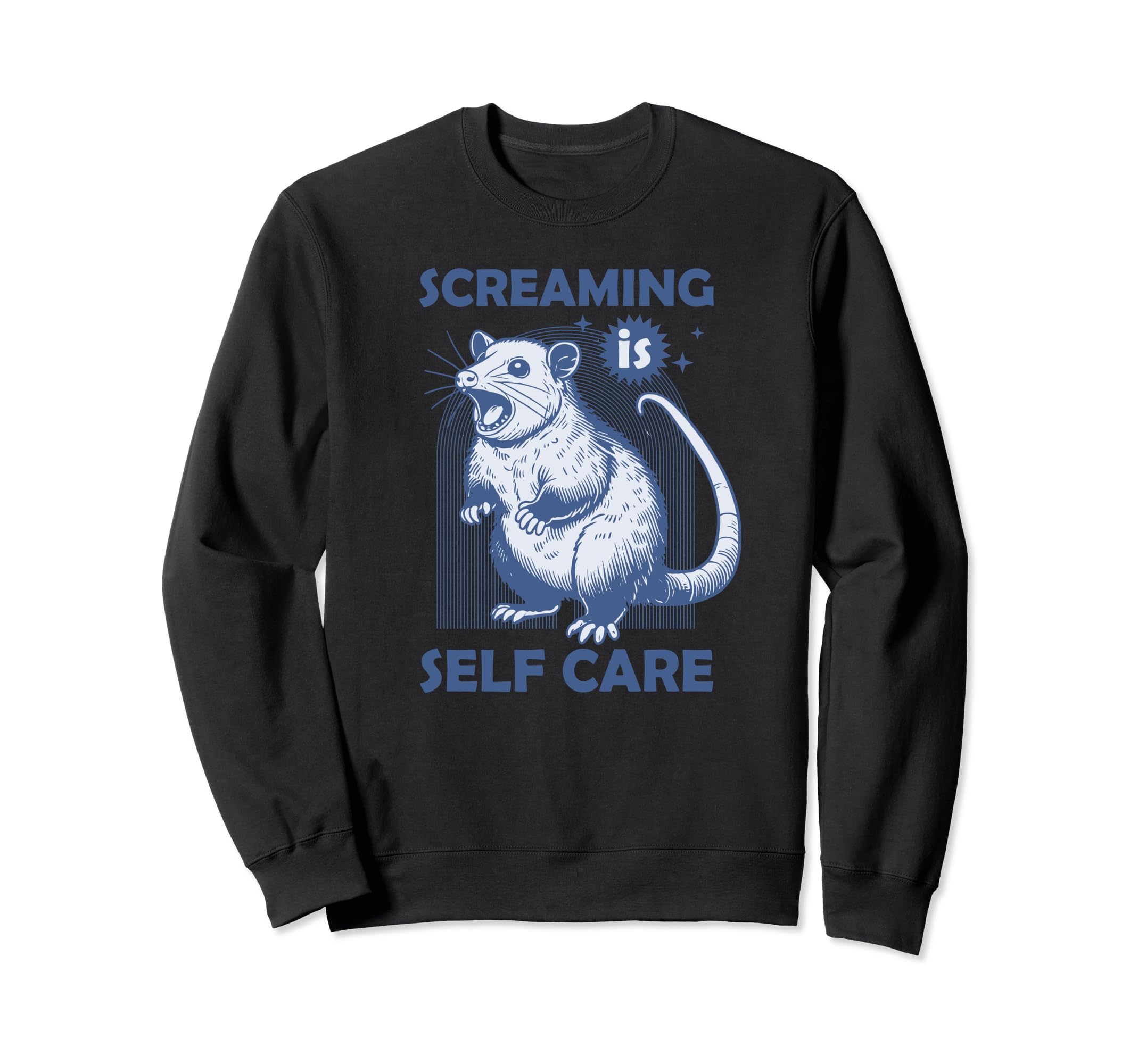 Screaming Is Self Care Funny Sweatshirt - Unique Graphic Unisex - T-Shirt, Sweatshirt, Hoodie