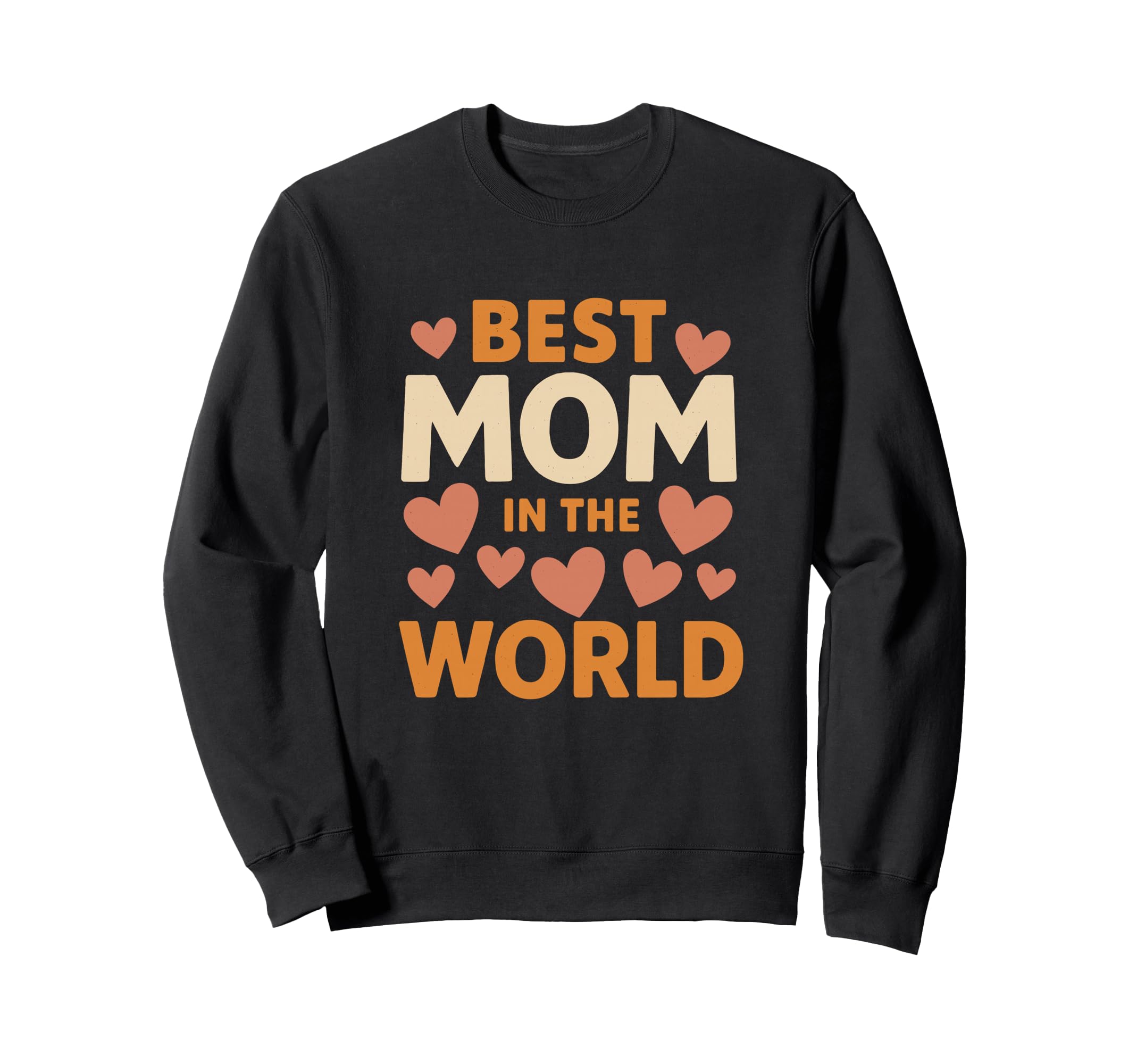 Best Mom World Heart Typography Sweatshirt - Custom Art Print Men Women - T-Shirt, Sweatshirt, Hoodie