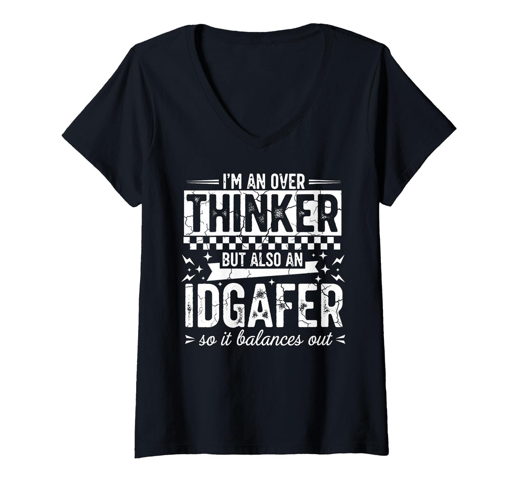 Womens Over Thinker Idgaf Funny T-Shirt - Graphic Print Men Women - T-Shirt, Sweatshirt, Hoodie