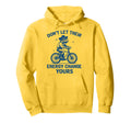 Dont Let Their Energy Change Yours Hoodie - Fun Novelty Design Unisex - T-Shirt, Sweatshirt, Hoodie