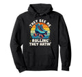 Roller Skating They See Me Rollin They Hoodie - Unique Graphic Men Women - T-Shirt, Sweatshirt, Hoodie