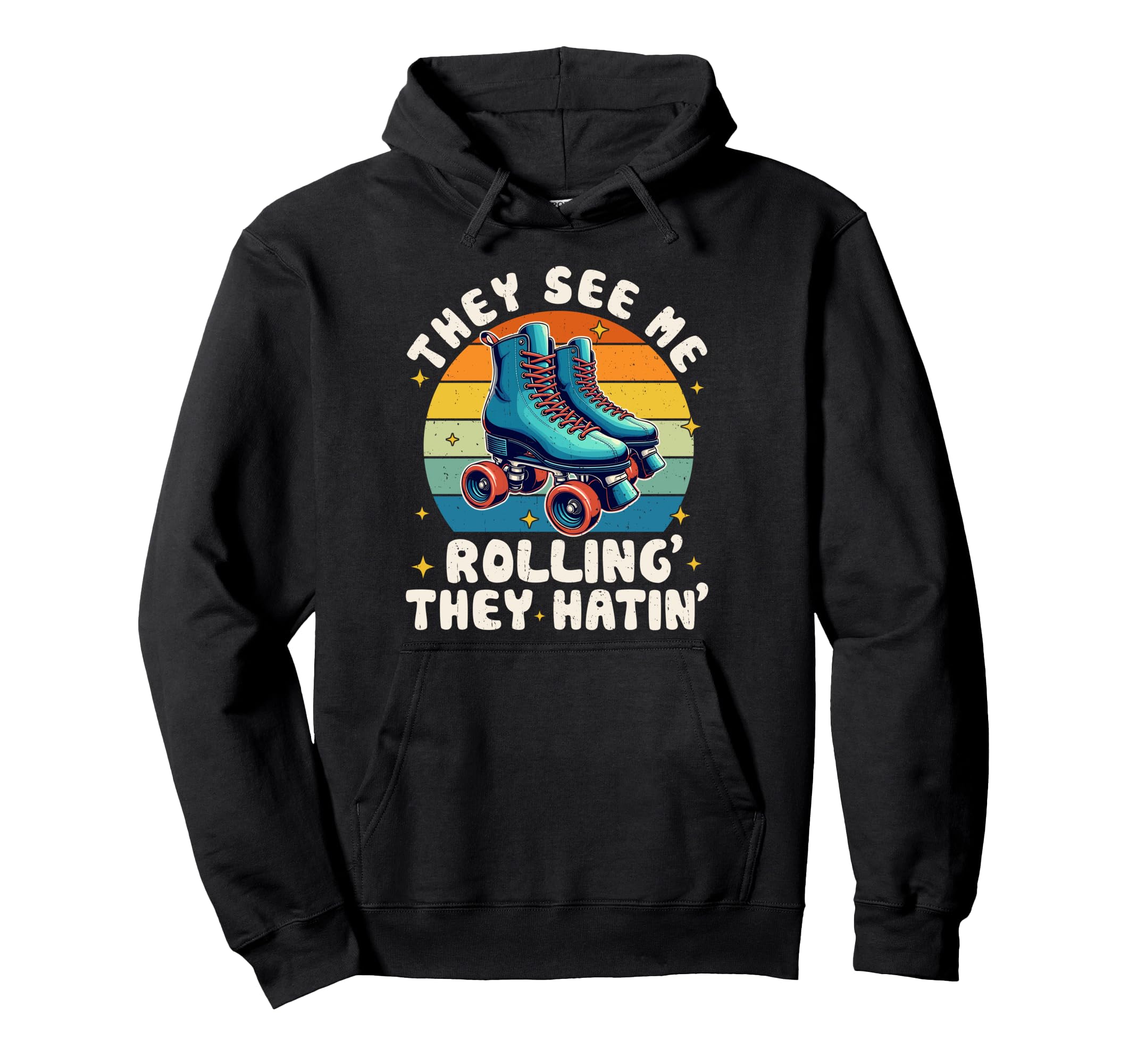 Roller Skating They See Me Rollin They Hoodie - Unique Graphic Men Women - T-Shirt, Sweatshirt, Hoodie