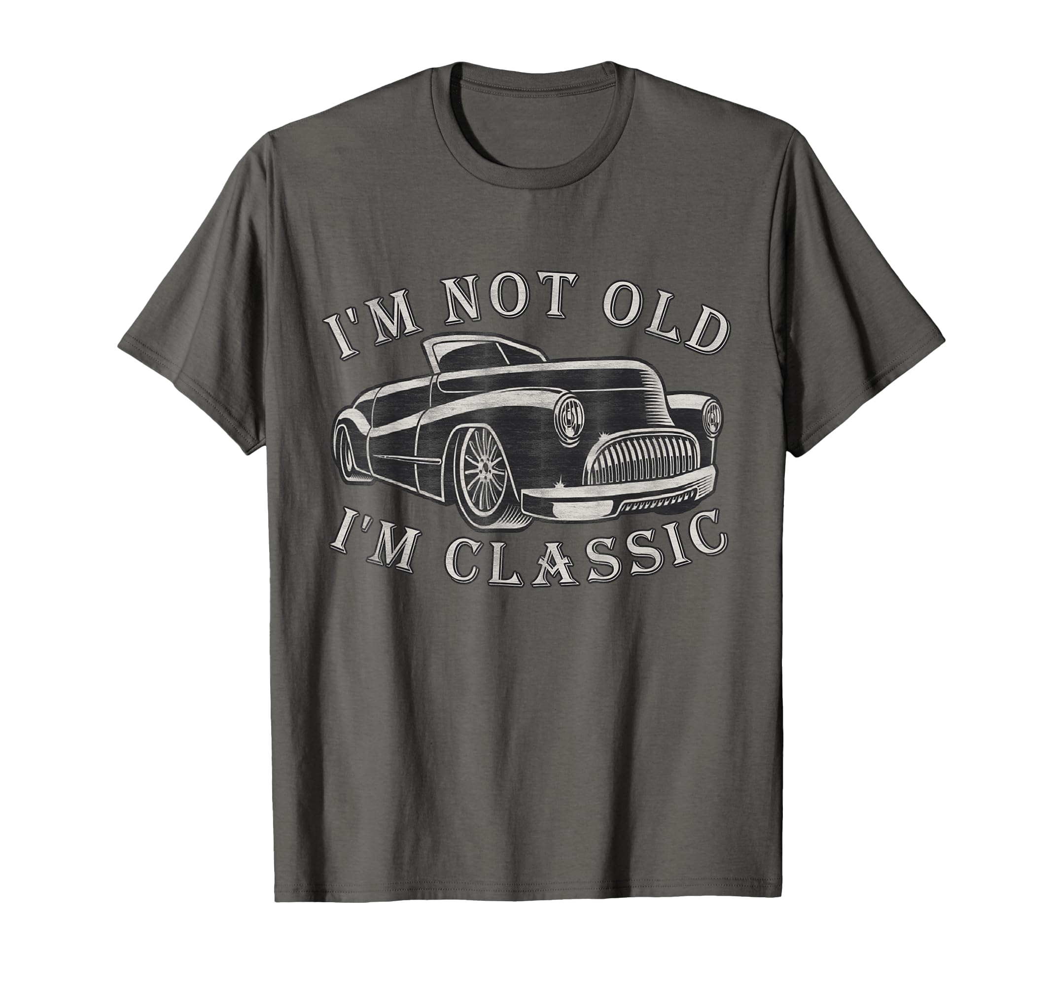 Car Im Not Old Dad Car T-Shirt - Minimalist Print Men Women - T-Shirt, Sweatshirt, Hoodie