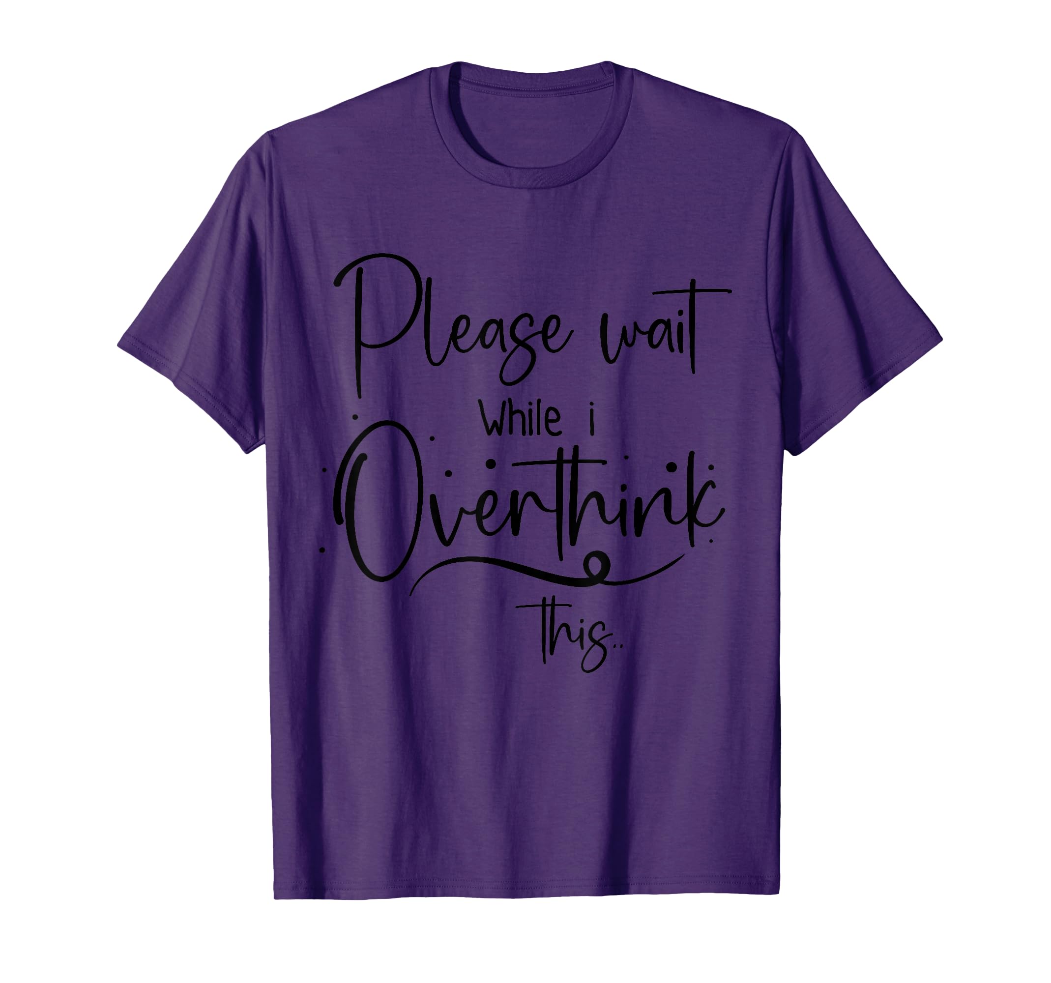 Funny Mental Health Please Wait While I T-Shirt - Streetwear Style Unisex - T-Shirt, Sweatshirt, Hoodie