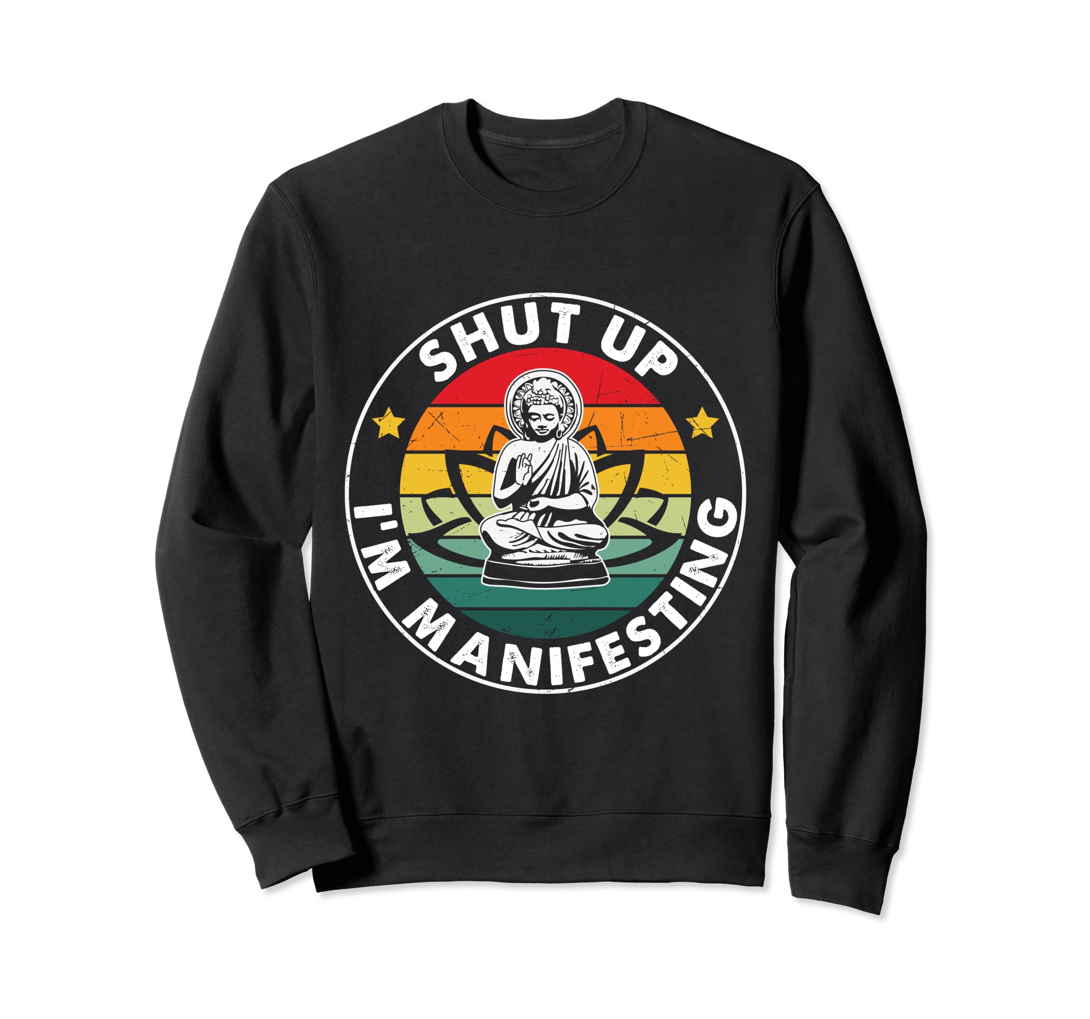 Buddha Zen Funny Yoga Manifesting Sweatshirt - Custom Art Print for Adults - T-Shirt, Sweatshirt, Hoodie