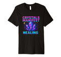 Crystals Manifest Healing Spiritual T-Shirt - Unique Graphic for Adults - T-Shirt, Sweatshirt, Hoodie