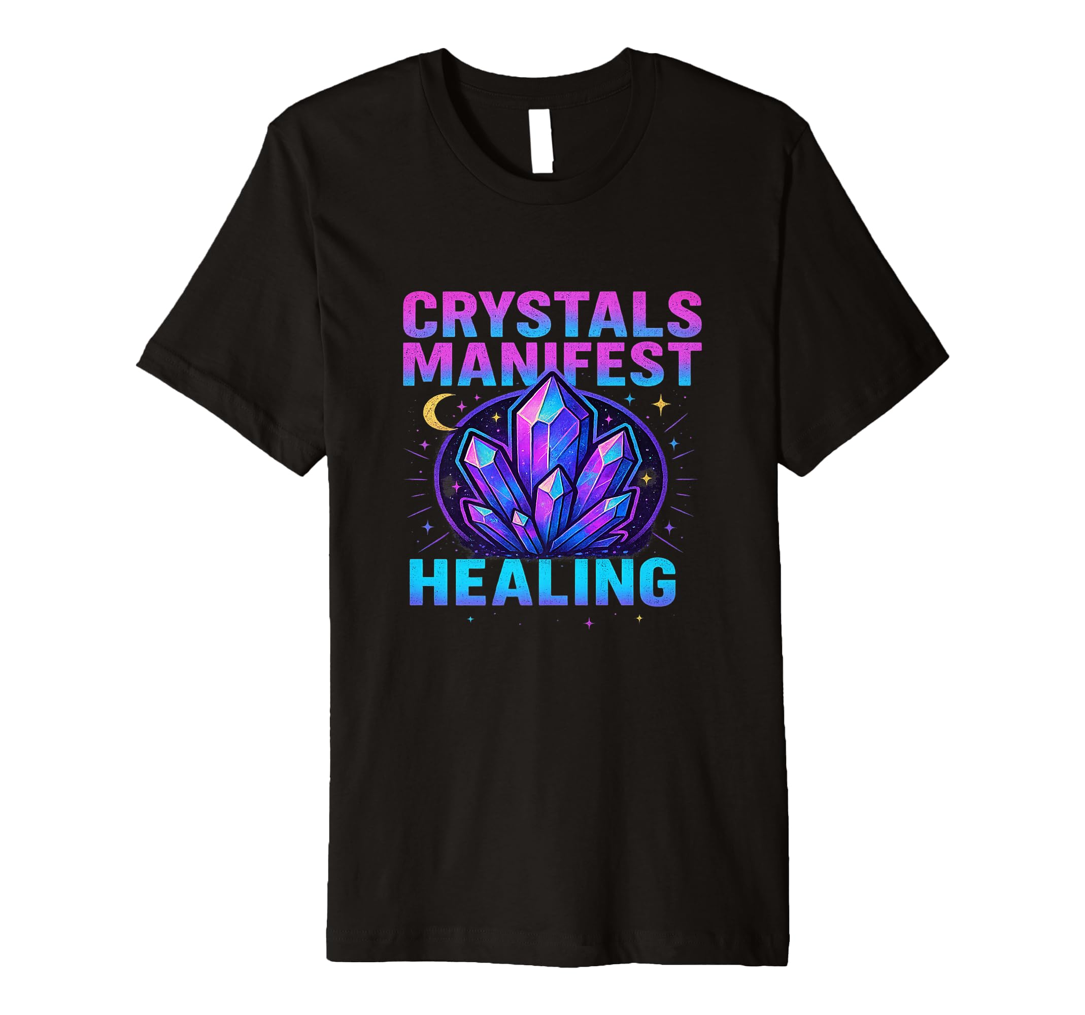 Crystals Manifest Healing Spiritual T-Shirt - Unique Graphic for Adults - T-Shirt, Sweatshirt, Hoodie