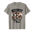Meowdy You All Whiskers Wind T-Shirt - Casual Everyday Wear Men Women - T-Shirt, Sweatshirt, Hoodie