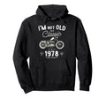 Born 1978 Motorbike Bikers Birthday Hoodie - Fun Novelty Design for Adults - T-Shirt, Sweatshirt, Hoodie