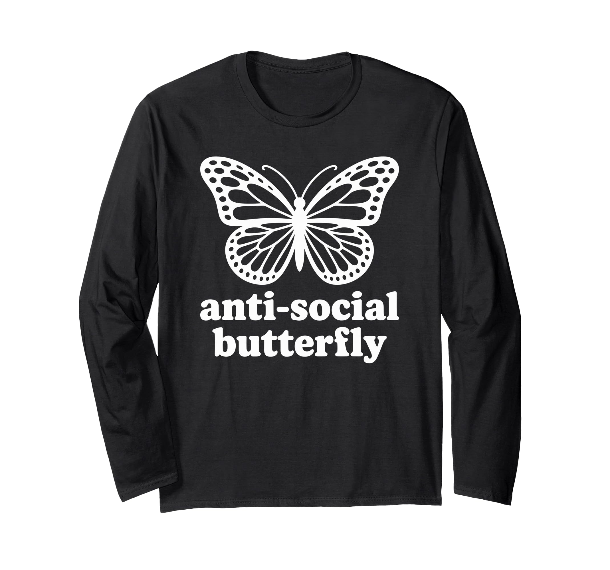 Antisocial Butterfly Funny T-Shirt - Unique Graphic Men Women - T-Shirt, Sweatshirt, Hoodie