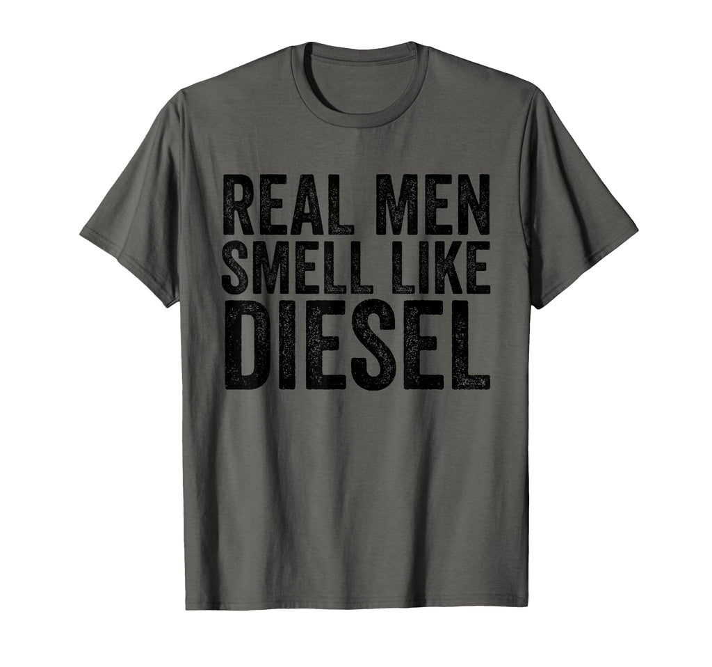 Real Smell Like Diesel Funny Diesel T-Shirt - Unique Graphic Men Women - T-Shirt, Sweatshirt, Hoodie