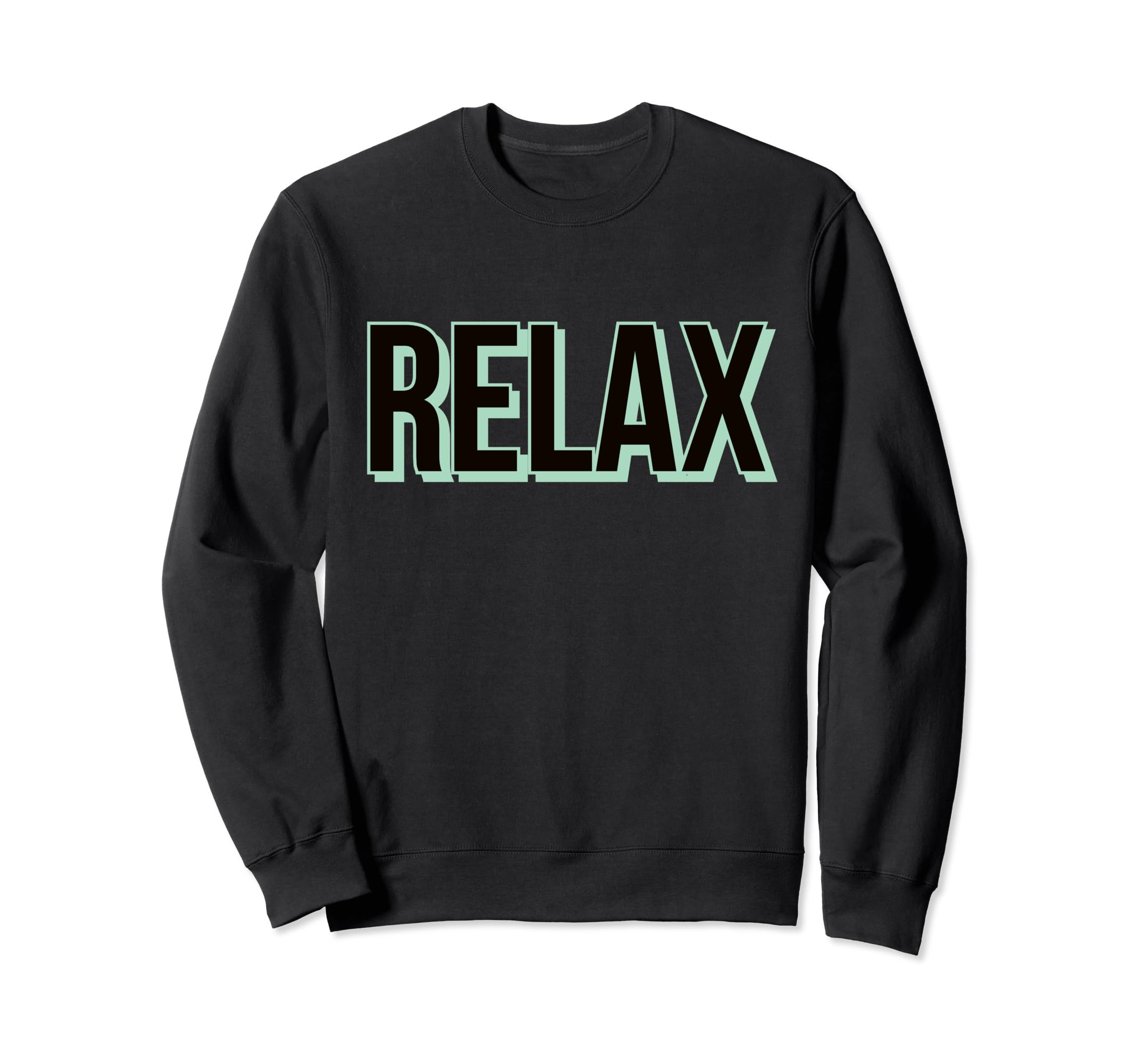 Relax Statement Self Care Sweatshirt - Aesthetic Graphic Men Women - T-Shirt, Sweatshirt, Hoodie