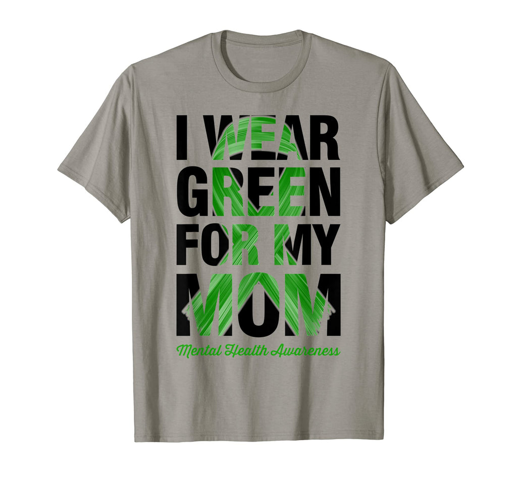 I Wear Green My Mom Mental Health T-Shirt - Custom Art Print Men Women - T-Shirt, Sweatshirt, Hoodie