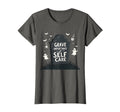 Halloween Self Care Grave Importance T-Shirt - Graphic Print Men Women - T-Shirt, Sweatshirt, Hoodie