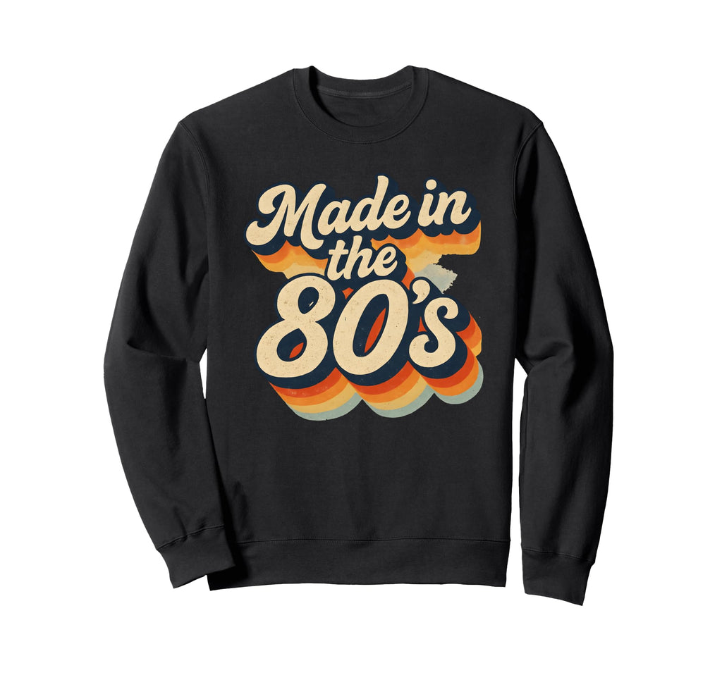 80S Typography Nostalgic Throwback Sweatshirt - Novelty Apparel Unisex - T-Shirt, Sweatshirt, Hoodie