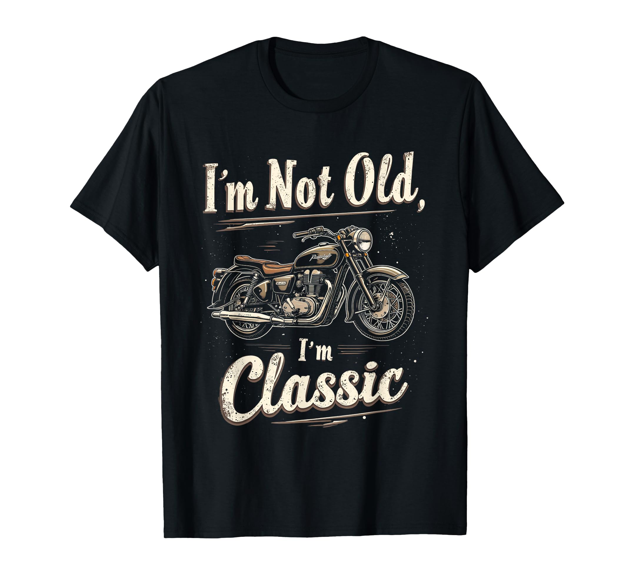 Im Not Old Im Motorcycle T-Shirt - Minimalist Print for Adults - T-Shirt, Sweatshirt, Hoodie