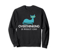 Overthinking Funny Mid Century Cat Sweatshirt - Novelty Apparel Men Women - T-Shirt, Sweatshirt, Hoodie