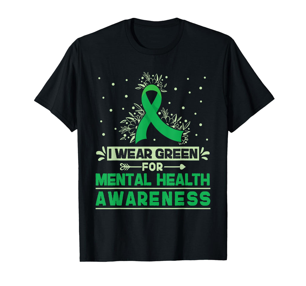I Wear Green Mental Health Awareness T-Shirt - Novelty Apparel Men Women - T-Shirt, Sweatshirt, Hoodie