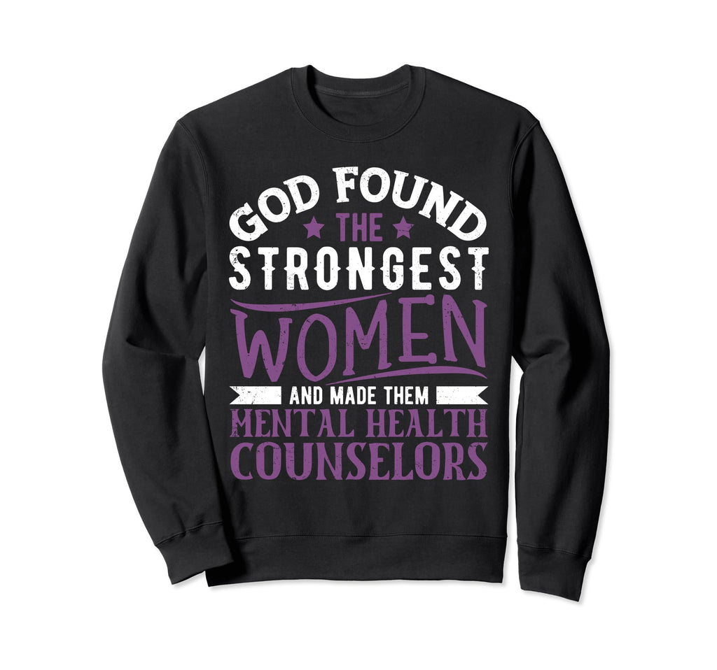 God Found Strongest Mental Health Sweatshirt - Minimalist Print Men Women - T-Shirt, Sweatshirt, Hoodie