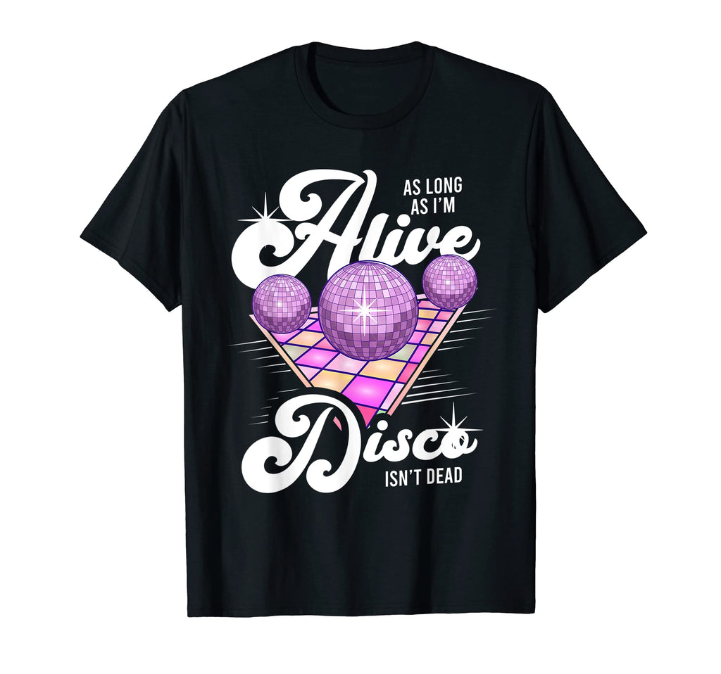 Disco Isnt Dead 70S Disco Music Disco T-Shirt - Graphic Print for Adults - T-Shirt, Sweatshirt, Hoodie