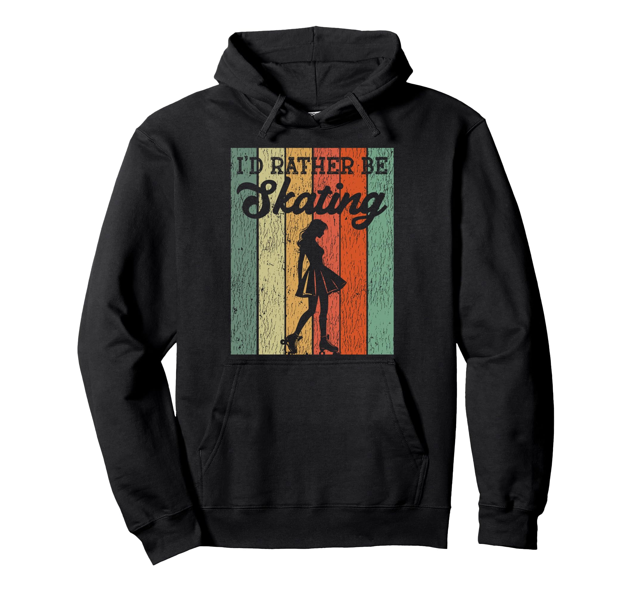 Roller Skating Skate 1970S Id Rather Be Hoodie - Trendy Graphic Men Women - T-Shirt, Sweatshirt, Hoodie