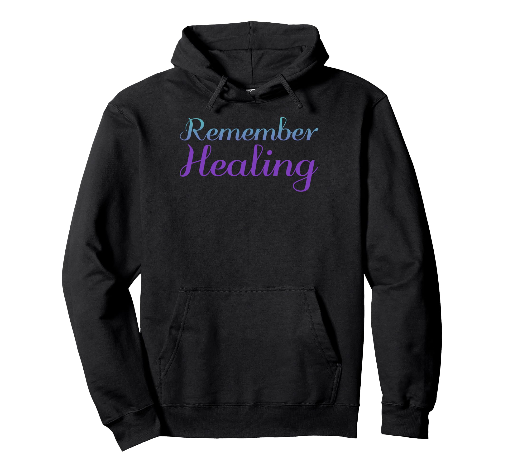 Remember Healing Mental Health Hoodie - Minimalist Print for Adults - T-Shirt, Sweatshirt, Hoodie