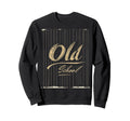 Old School Typography Sweatshirt - Fun Novelty Design for Adults - T-Shirt, Sweatshirt, Hoodie