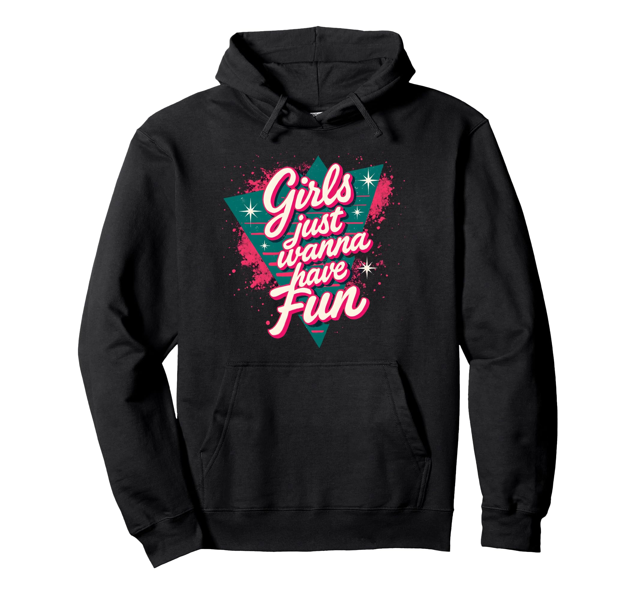 Just Wanna Have Fun Energy 80S Party Hoodie - Graphic Print Unisex - T-Shirt, Sweatshirt, Hoodie