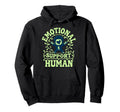 Emotional Support Human Mental Health Hoodie - Aesthetic Graphic Unisex - T-Shirt, Sweatshirt, Hoodie