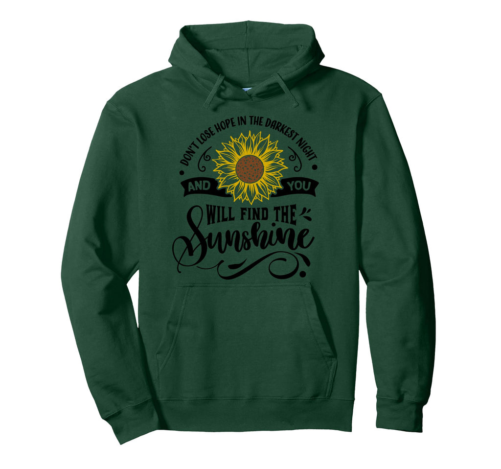 Dont Lose Hope Find Sunshine Hoodie - Unique Graphic Men Women - T-Shirt, Sweatshirt, Hoodie