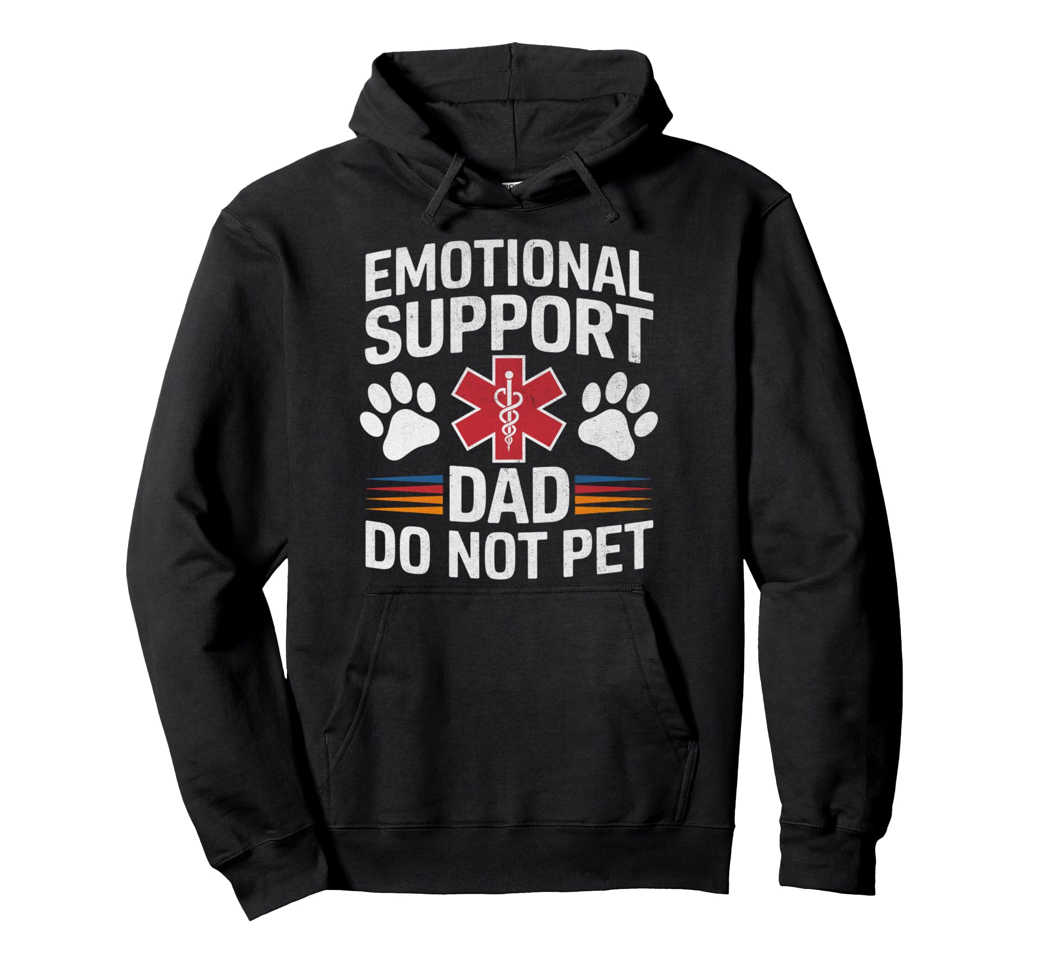 Emotional Support Dad Do Not Pet Hoodie - Casual Everyday Wear Unisex - T-Shirt, Sweatshirt, Hoodie