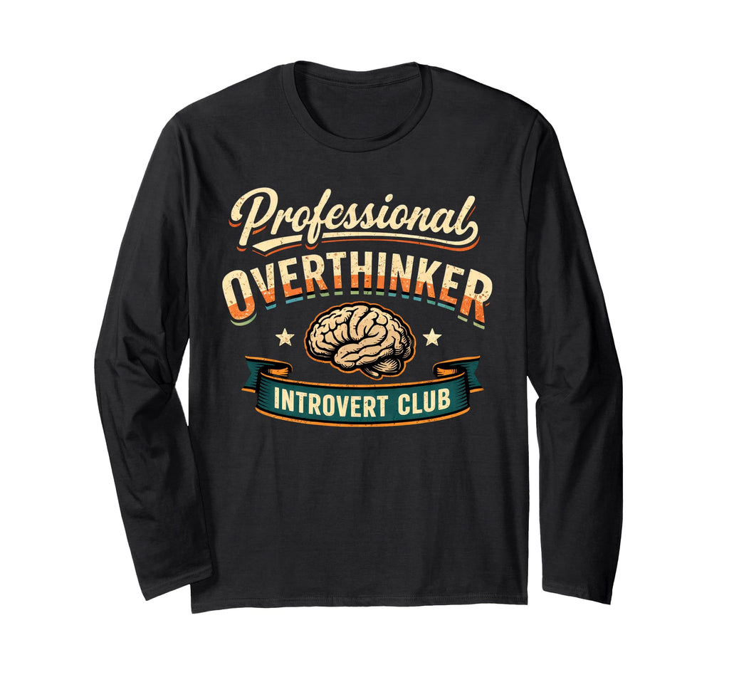 Professional Overthinker Introvert Club T-Shirt - Trendy Graphic Unisex - T-Shirt, Sweatshirt, Hoodie
