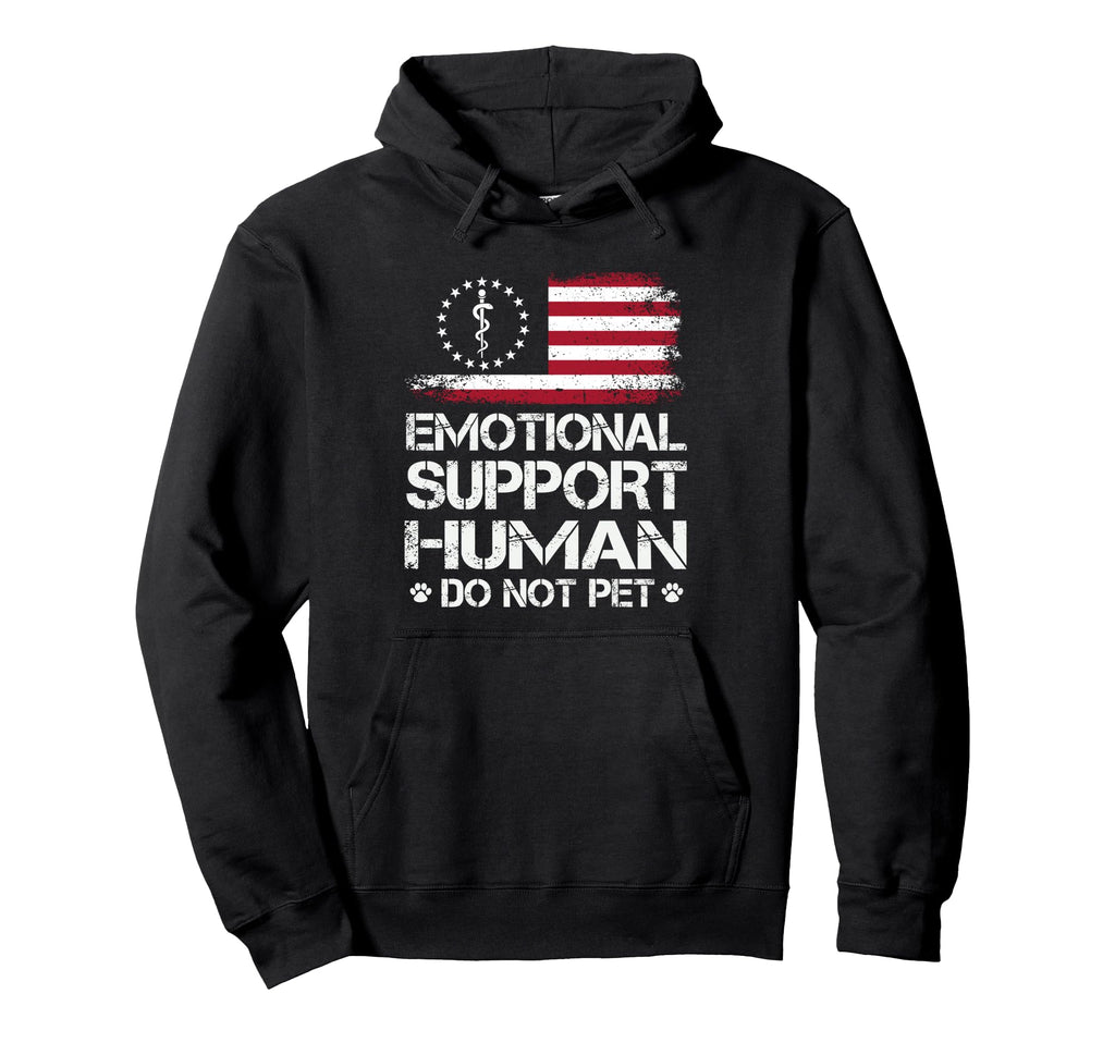 Emotional Support Human Do Not Pet Hoodie - Custom Art Print Men Women - T-Shirt, Sweatshirt, Hoodie