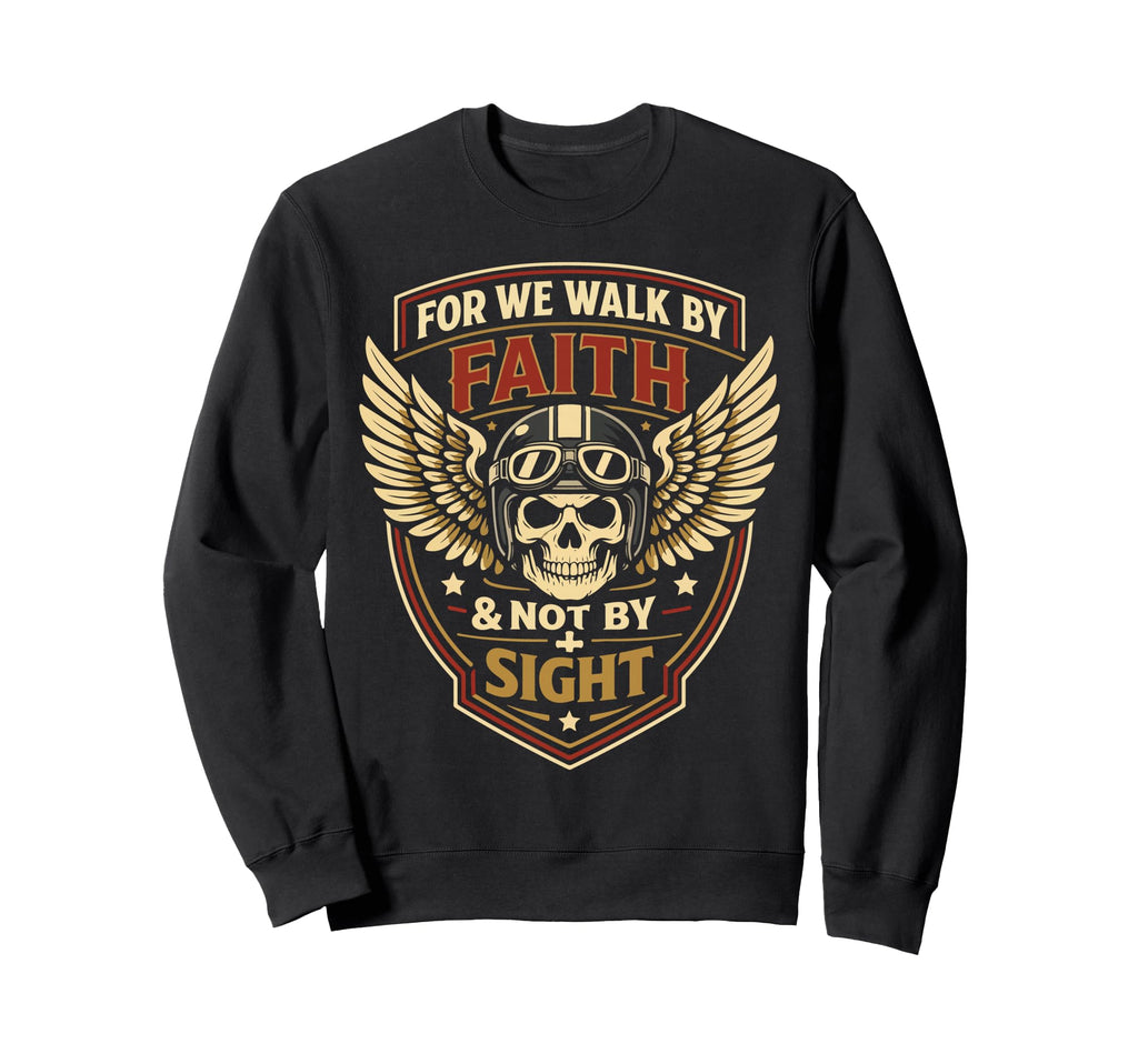 Christian Motorcycle Biker We Walk Sweatshirt - Unique Graphic Men Women - T-Shirt, Sweatshirt, Hoodie
