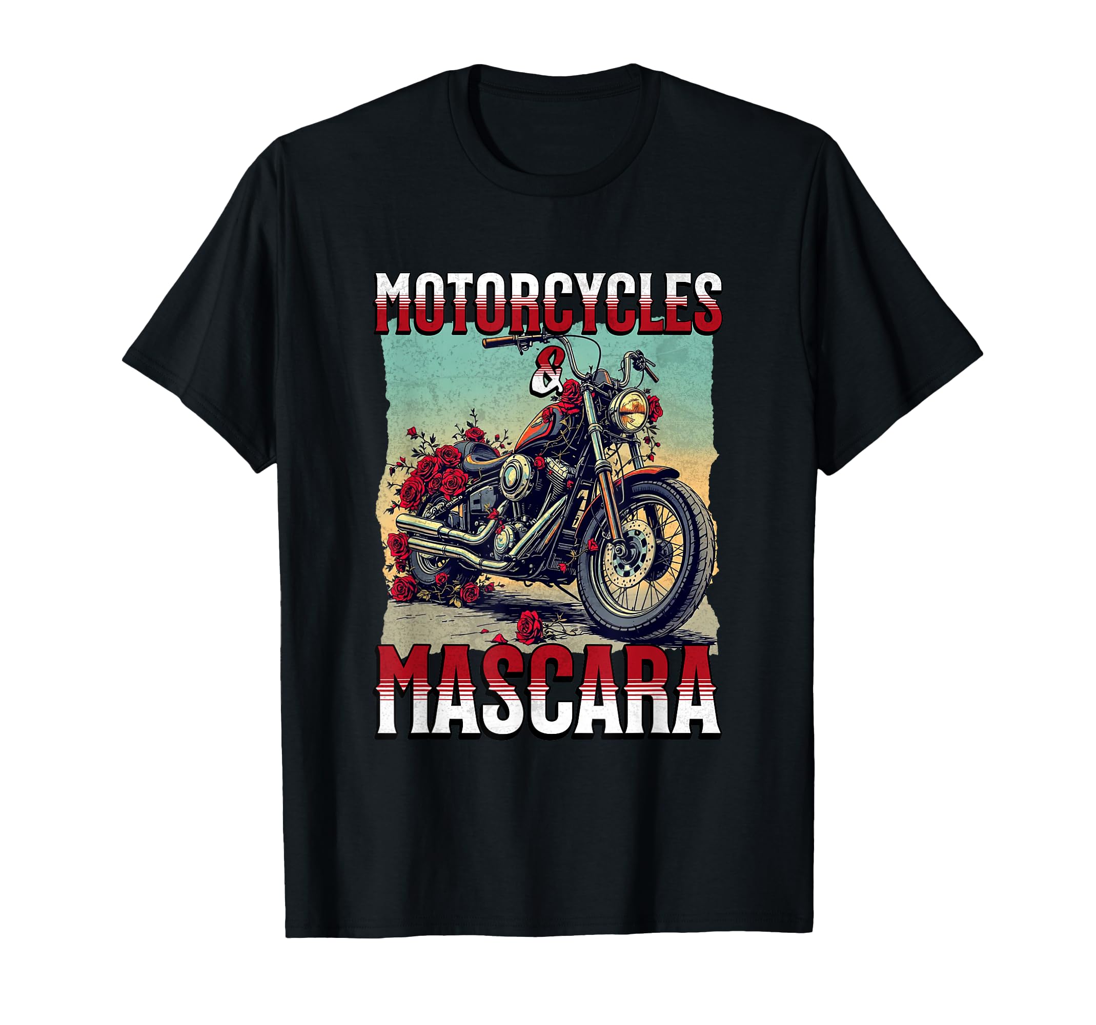 Motorcycles And Mascara Roses Funny T-Shirt - Aesthetic Graphic Unisex - T-Shirt, Sweatshirt, Hoodie