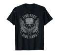 Live Free Ride Hard Motorcycle T-Shirt - Aesthetic Graphic Men Women - T-Shirt, Sweatshirt, Hoodie