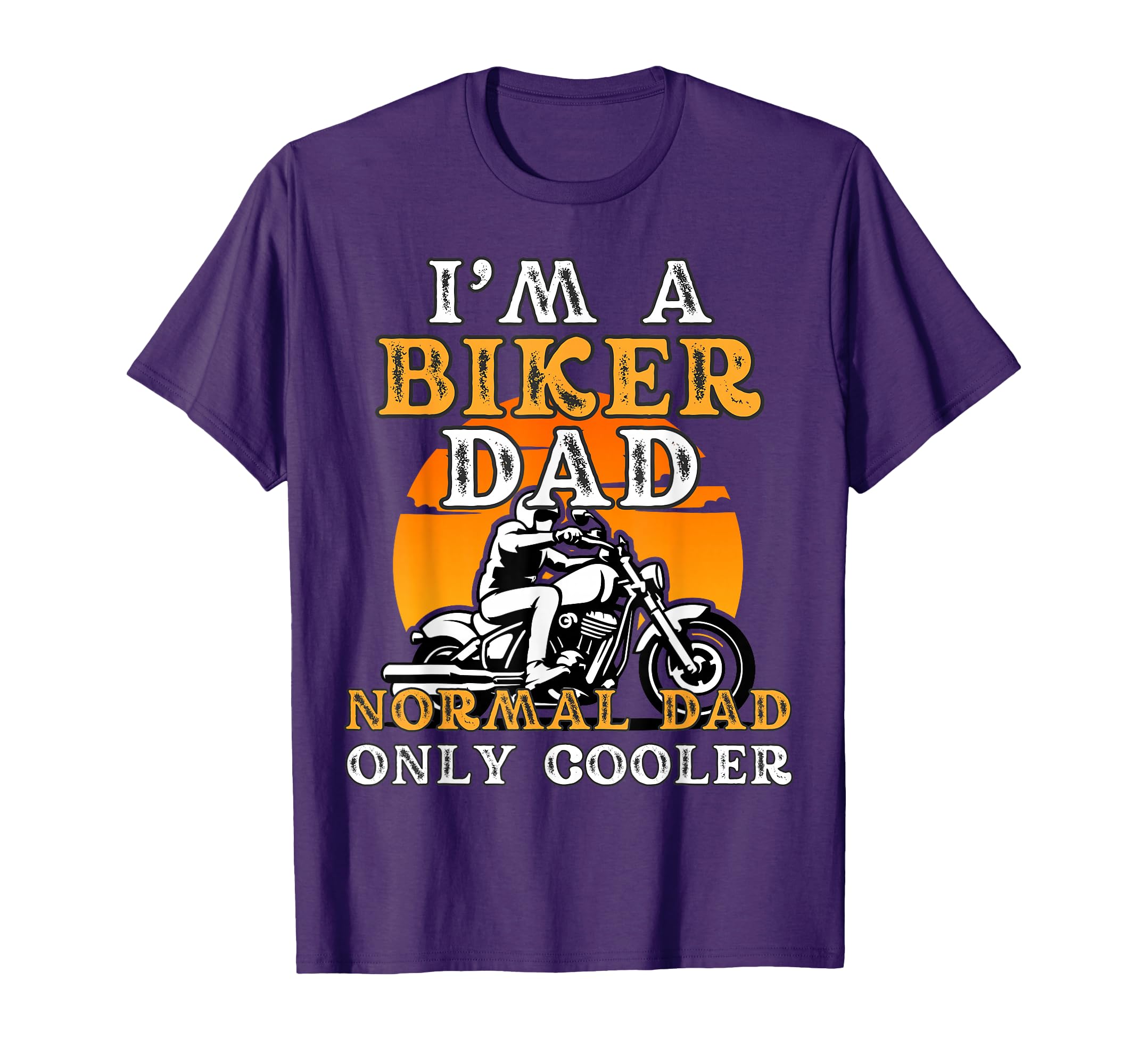 Biker Dad Funny Motorcycle Fathers Day T-Shirt - Fun Novelty Design Unisex - T-Shirt, Sweatshirt, Hoodie