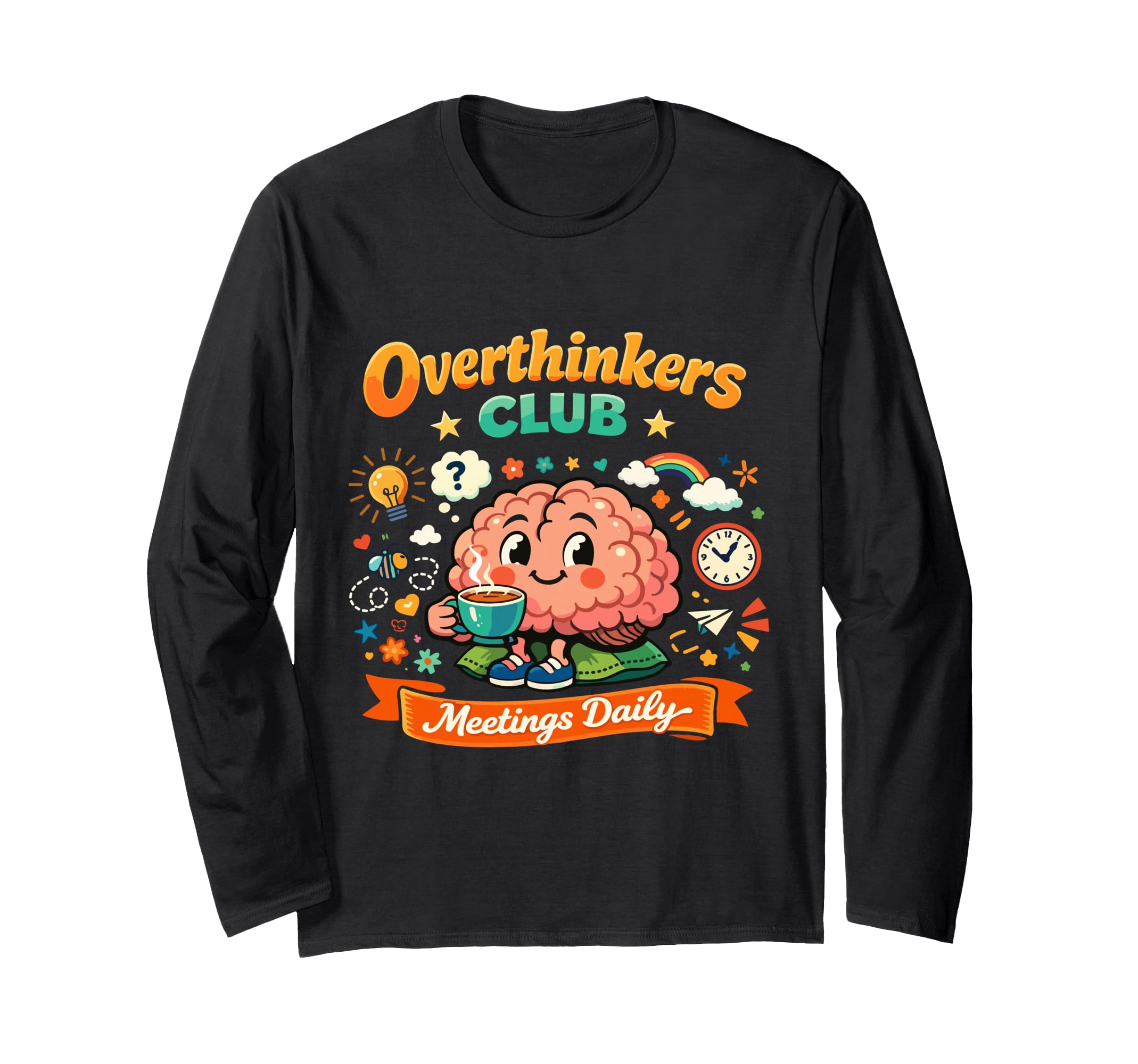 Funny Overthinkers Club Meetings Daily T-Shirt - Unique Graphic for Adults - T-Shirt, Sweatshirt, Hoodie