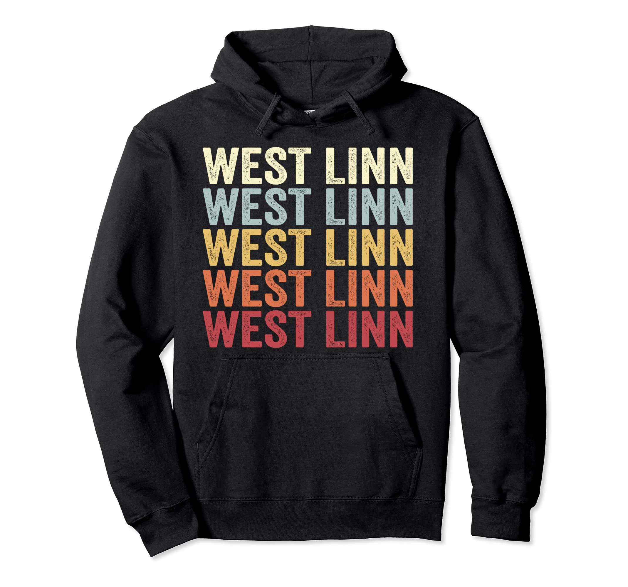 West Linn Oregon West Linn Or Text Hoodie - Novelty Apparel Unisex - T-Shirt, Sweatshirt, Hoodie